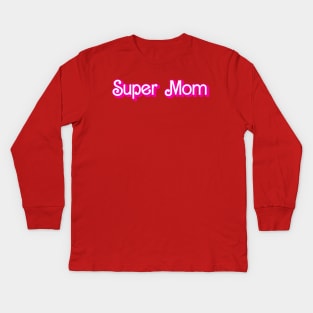 Super Mom Kids Long Sleeve T-Shirt